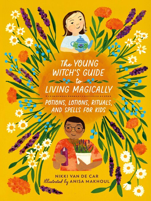 Title details for The Young Witch's Guide to Living Magically by Nikki Van De Car - Wait list